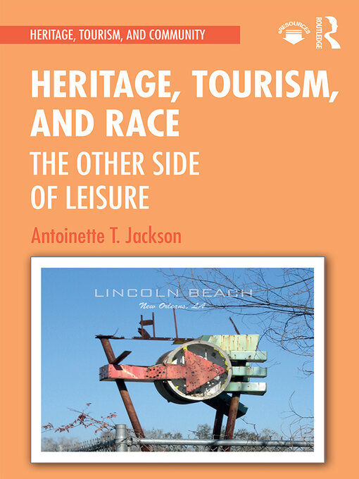 Title details for Heritage, Tourism, and Race by Antoinette T Jackson - Wait list